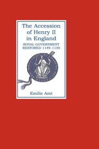 Бумажная книга «The Accession of Henry II in England: Royal Government Restored, 1149-1159», автор Эмилия М. Амт - фото №1