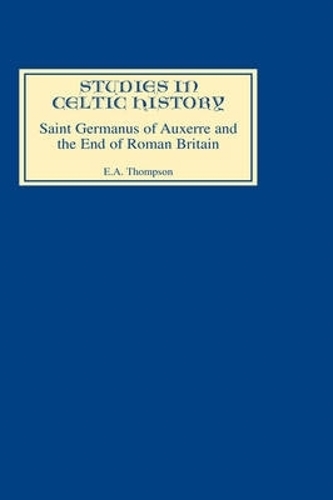 Бумажная книга «Saint Germanus of Auxerre and the End of Roman Britain», автор Э.А. Томпсон - фото №1