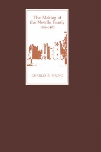 Бумажная книга «The Making of the Neville Family in England, 1166-1400», автор Чарльз Р. Янг - фото №1