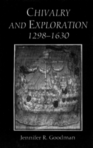 Бумажная книга «Chivalry and Exploration, 1298-1630», автор Дженнифер Р. Гудман - фото №1