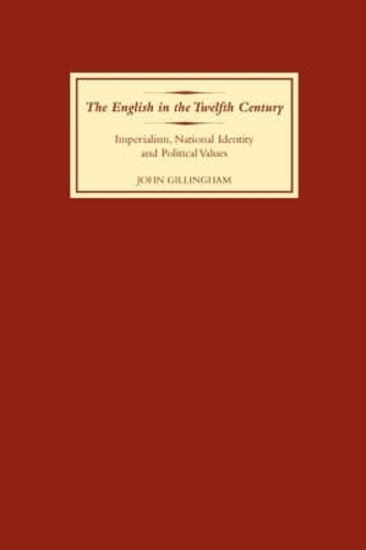 Бумажная книга «The English in the Twelfth Century: Imperialism, National Identity and Political Values», автор Джон Б. Гиллингем - фото №1