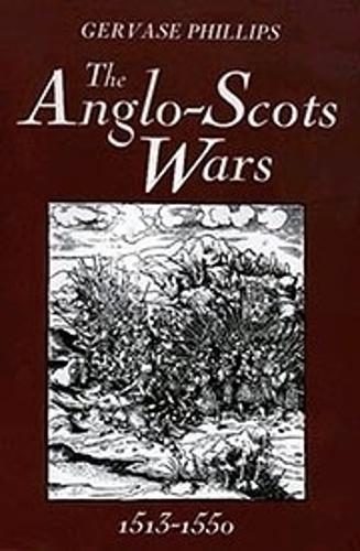 Паперова книга «The Anglo-Scots Wars, 1513-1550: A Military History», автор Гервас Філліпс - фото №1