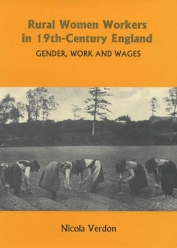 Бумажная книга «Rural Women Workers in Nineteenth-Century England: Gender, Work and Wages», автор Никола Вердон - фото №1