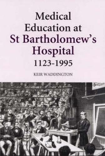 Паперова книга «Medical Education at St Bartholomew's Hospital, 1123-1995», автор Кейр Воддінгтон - фото №1