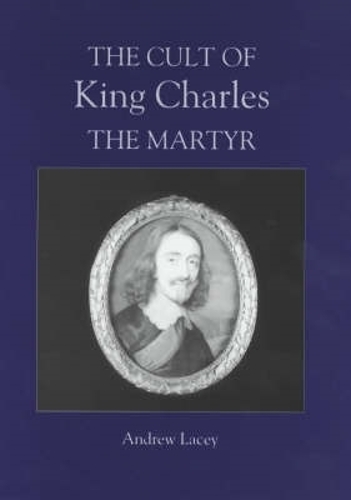 Паперова книга «The Cult of King Charles the Martyr», автор Ендрю Лейсі - фото №1