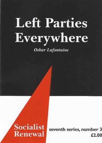 Паперова книга «Left Parties Everywhere», авторів Кен Коутс, Оскар Лафонтен - фото №1