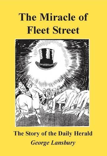 Бумажная книга «Miracle of Fleet Street: The Story of the "Daily Herald"», автор Джордж Лэнсбери - фото №1