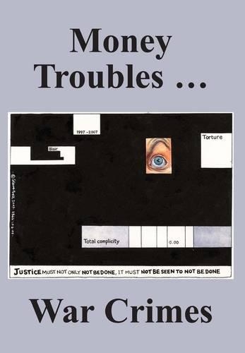 Бумажная книга «Money Troubles ... War Crimes», авторов Боб Маршалл-Эндрюс, Кен Коутс, Мензис Кэмпбелл - фото №1
