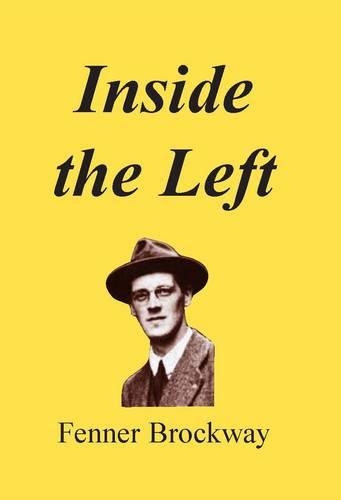 Бумажная книга «Inside the Left: Thirty Years of Platform, Press, Prison and Parliament», автор Феннер Броквей - фото №1
