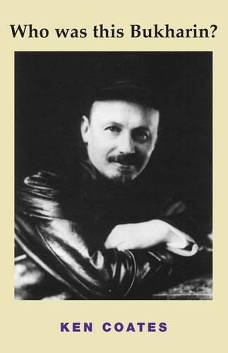Паперова книга «Who Was This Bukharin?», автор Кен Коутс - фото №1