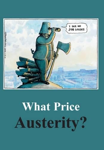 Бумажная книга «What Price Austerity?», авторов Марк Сервотка, Стюарт Холланд, Тони Симпсон - фото №1