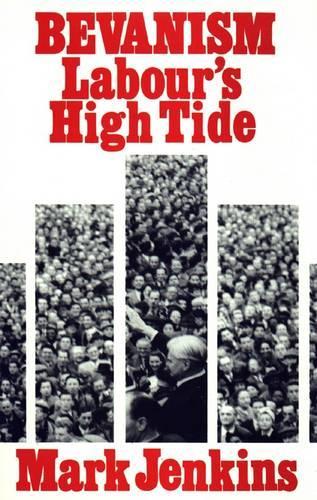 Паперова книга «Bevanism: Labour's High Tide», автор Марк Дженкінс - фото №1