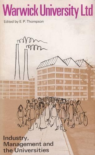 Бумажная книга «Warwick University Ltd: Industry, Management and the Universities», автор Эдвард Томпсон - фото №1