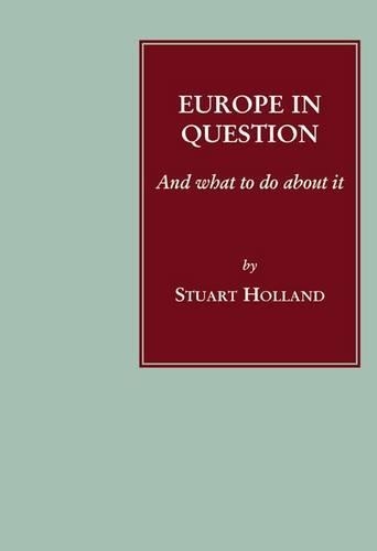 Бумажная книга «Europe in Question: And What to Do About it», автор Стюарт Холланд - фото №1