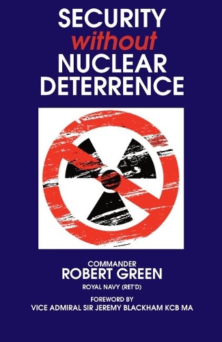 Бумажная книга «Security Without Nuclear Deterrence», автор Роберт Грин - фото №1