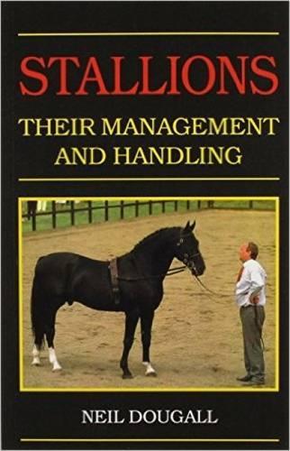 Бумажная книга «Stallions: Their Management and Handling», автор Нил Дугалл - фото №1