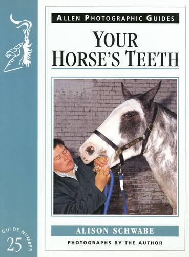 Бумажная книга «Your Horse's Teeth», автор Элисон Швабе - фото №1