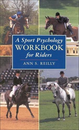 Бумажная книга «A Sport Psychology Workbook for Riders», автор Энн С. Рейли - фото №1