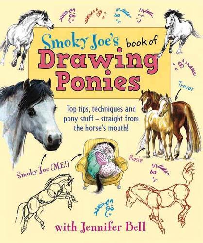 Паперова книга «Smoky Joes Book of Drawing Ponies», автор Дженніфер Белл - фото №1