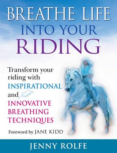 Бумажная книга «Breathe Life into your Riding», автор Дженни Рольф - фото №1