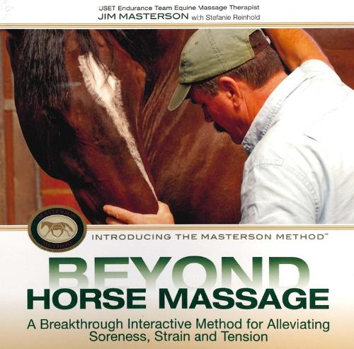 Бумажная книга «Beyond Horse Massage: A Breakthrough Interactive Method for Alleviating Soreness, Strain, and Tension», автор Джим Мастерсон - фото №1