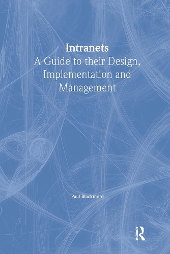 Паперова книга «Intranets: a Guide to their Design, Implementation and Management», автор Пол Блекмор - фото №1