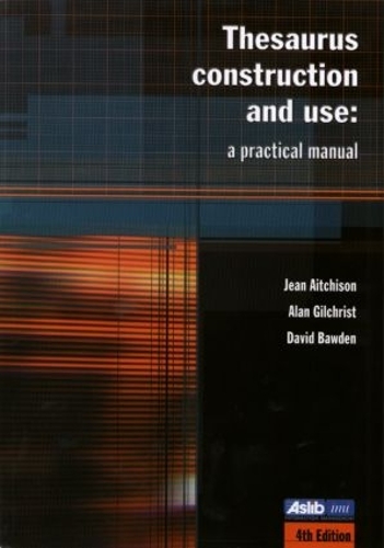 [object Object] «Thesaurus Construction and Use: A Practical Manual», авторов Дэвид Боуден, Жан Этчисон - фото №1