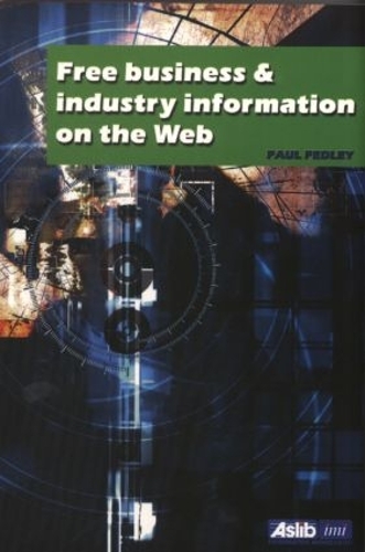 Бумажная книга «Free Business and Industry Information on the Web», автор Пол Педли - фото №1
