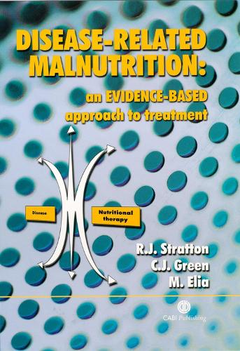 Паперова книга «Disease-related Malnutrition: An Evidence-based Approach to Treatment», авторів Сері Грін, Марінос Елія, Ребекка Страттон - фото №1