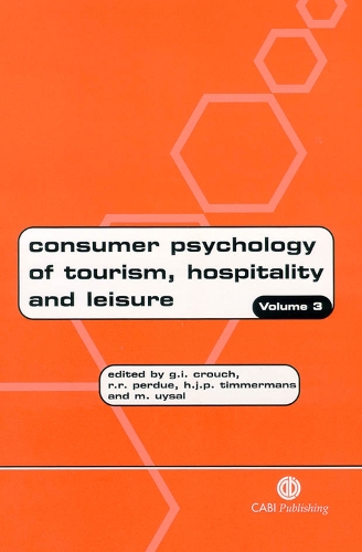 Бумажная книга «Consumer Psychology of Tourism, Hospitality and Leisure: Volume 3», авторов Джеффри Крауч, Гарри Тиммерманс, Музаффер Уйсал, Ричард Пердью - фото №1