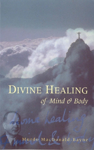 Паперова книга «Divine Healing Of Mind & Body», автор Мурдо Макдональд-Бейн - фото №1