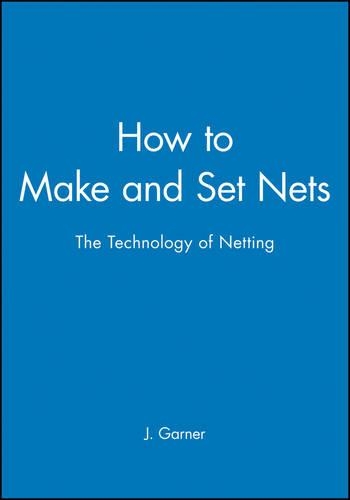 Паперова книга «How to Make and Set Nets: The Technology of Netting», автор Дж. Гарнер - фото №1