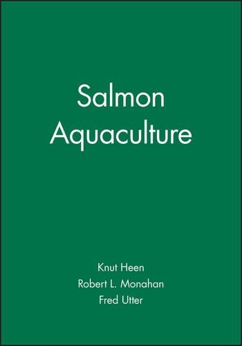 Бумажная книга «Salmon Aquaculture», авторов Фред Аттер, Кнут Хин, Роберт Л. Монахан - фото №1
