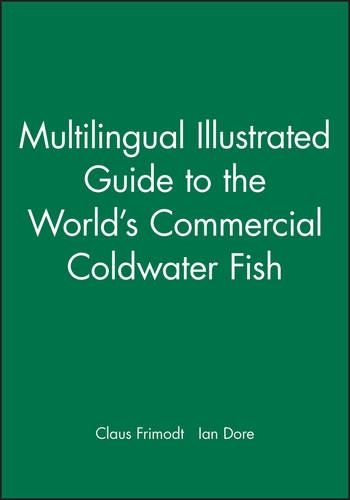 Бумажная книга «Multilingual Illustrated Guide to the World's Commercial Coldwater Fish», авторов Клаус Фраймодт, Ян Дор - фото №1