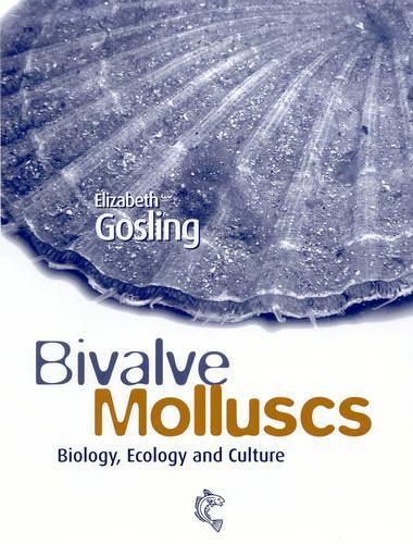 Паперова книга «Bivalve Molluscs: Biology, Ecology and Culture», автор Елізабет Гослінг - фото №1