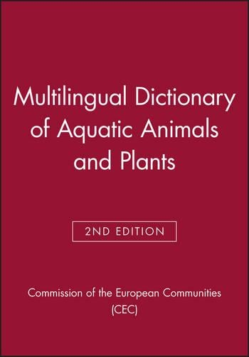 Бумажная книга «Multilingual Dictionary of Aquatic Animals and Plants», автор Комиссия Европейских сообществ (КЕС) - фото №1