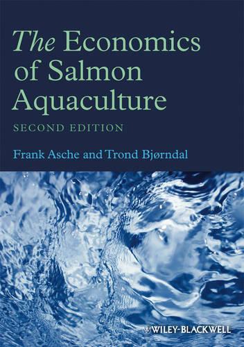 Паперова книга «The Economics of Salmon Aquaculture», авторів Франк Аше, Тронд Бйорндал - фото №1