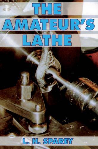 Паперова книга «The Amateur's Lathe», автор Лоуренс Х. Срейрі - фото №1