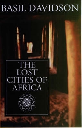 Паперова книга «The Lost Cities of Africa», автор Безіл Девідсон - фото №1