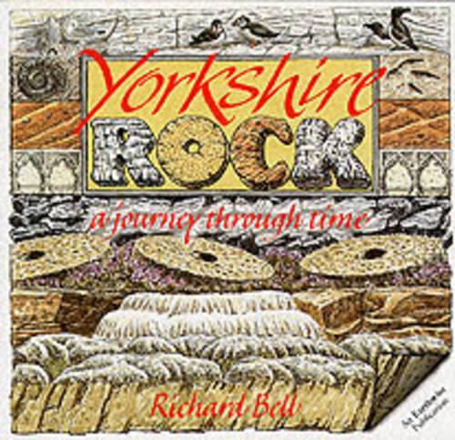 Бумажная книга «Yorkshire Rock: A Journey Through Time», автор Ричард Л. Белл - фото №1