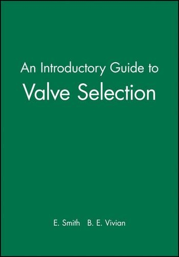 Паперова книга «An Introductory Guide to Valve Selection», авторів Б. Д. Вівіан, Е. Сміт - фото №1