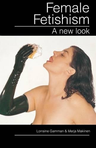 Паперова книга «Female Fetishism: A New Look», автор Лоррейн Гамман - фото №1