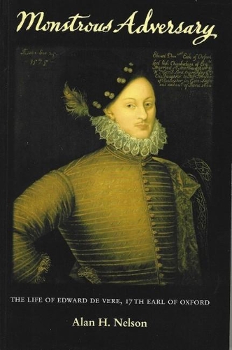 Бумажная книга «Monstrous Adversary: The Life of Edward de Vere, 17th Earl of Oxford», автор Алан Х. Нельсон - фото №1