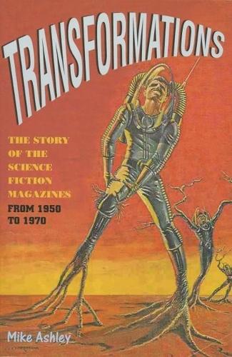 Бумажная книга «Transformations: The Story of the Science Fiction Magazines from 1950 to 1970», автор Майк Эшли - фото №1
