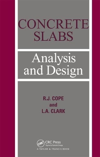 Бумажная книга «Concrete Slabs: Analysis and design», авторов Л.А. Кларк, Р Дж Коуп, Р.Дж. Коуп - фото №1