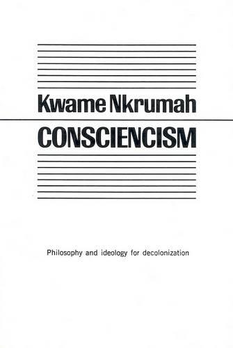 Бумажная книга «Consciencism: Philosophy and Ideology for De-Colonization», автор Кваме Нкрума - фото №1