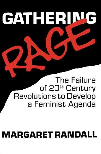 Бумажная книга «Gathering Rage: Failure of 20th Century Revolutions to Develop a Feminist Agenda», автор Маргарет Рэндалл - фото №1