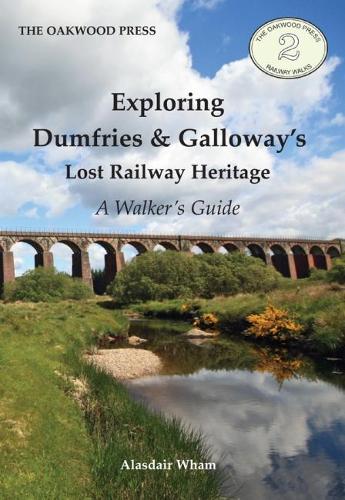 Бумажная книга «Exploring Dumfries & Galloway's Lost Railway Heritage: A Walker's Guide», автор Аласдэр Уэм - фото №1