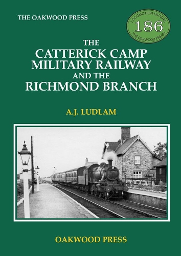 Бумажная книга «The Catterick Camp Military Railway and the Richmond Branch», автор А. Дж. Ладлэм - фото №1