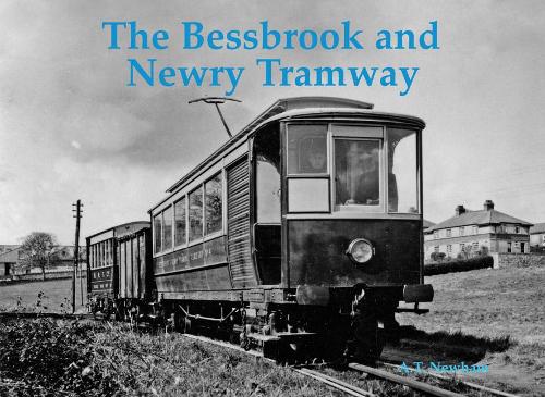 Бумажная книга «The Bessbrook and Newry Tramway», автор А.Т. Ньюхэм - фото №1